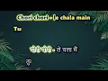 Download Lagu MAIN EK CHOR TU MERI RANI - Raja Rani - Karaoke with Female Voice