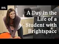 How D2L Brightspace Enhances Learning A Day in the Life of a Student