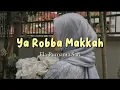Download Lagu Ya Robba Makkah (Cover) - Ela Purnama Sari