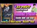 Download Lagu Chiến Thần 100 Sao Với 32 Phút Đỉnh Cao Bộ Combo của Bolt Baron - Billow – Raz Gánh Team Cực Gắt!