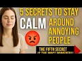Download Lagu 5 Secrets to Stay Calm Around Annoying People → The Fifth Secret Is the Most Powerful!