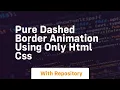 Pure dashed border animation using only html css
