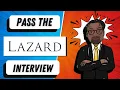 2022 Pass the Lazards Interview Lazards Interview