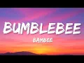 Download Lagu Bambee - Bumble Bee (Lyrics)