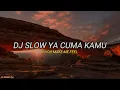 Download Lagu DJ SLOW YA CUMA KAMU X YOU MAKE ME FEEL | VIRAL TIKTOK 2022