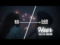 Lagu Heer - Ali Raza, Shjr (16D Audio \