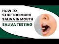 Download Lagu How to Stop Too Much Saliva in Mouth — Saliva Testing