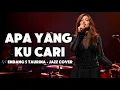 🎵APA YANG KU CARI—ENDANG S TAURINA | JAZZ FLAMENCO COVER By Kav69 