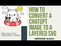 How to Convert a ChatGPT Image to a Layered SVG Free Cricut File Inkscape Tutorial