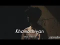 Lagu Khamoshiyan Title Track (Slowed + Reverb) | Jeet Gannguli, Arijit Singh | Khamoshiyan | SR Lofi