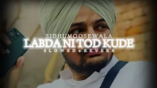 labda ni tod kude sidhu moose wala slowed u0026 reverb song latest punjabi song