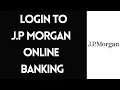 JP Morgan Bank Online Banking Login JP Morgan Bank Online
