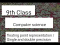 Floating point and double precision class 9th new course computer sci