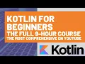 Kotlin Tutorial for Beginners The Kotlin Programming Language Full 9-hour Kotlin Course