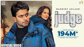 Judge : Mankirt Aulakh (Official Video) New Punjabi Song Latest Punjabi Songs 2022 | Sky Digital