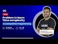 Solving CP problem to learn Time complexity GeeksforGeeks Practice