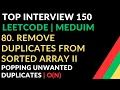 80 Remove Duplicates from Sorted Array II Popping Unwanted Duplicates Top Interview 150 LEETCODE