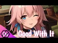 Download Lagu Nightcore - Good With It - Lyrics