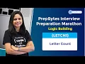 PrepBytes Interview Preparation Marathon Letter Count LETCNT1