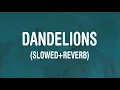 Download Lagu Ruth B - Dandelions (Slowed + Reverb) (Lyrics)