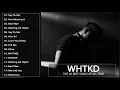 WHTKD Say to Me Album Full Completo - WHTKD Say to Me Die besten Lieder 2021 -WHTKD Say to Me Chöre