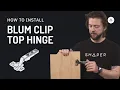 How to Install Blum s CLIP Top INSERTA Hinges