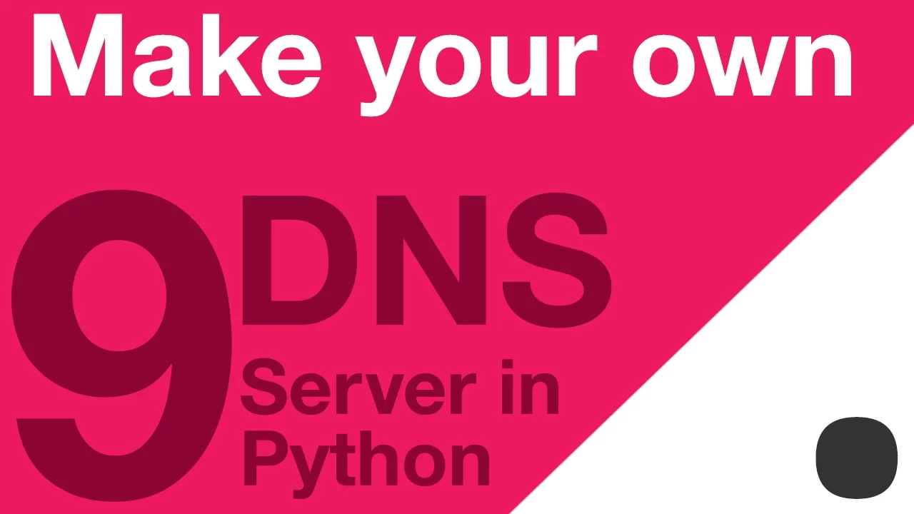 Make your Own DNS Server in Python - Part 9 - Finishing Off!