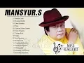 Lagu Mansyur.S Full Album - The Best Of Mansyur.S