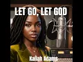 Let Go Let God