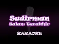Download Lagu Sudirman - Salam Tarakhir ( Karaoke | Akustik | Lirik )