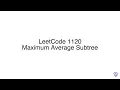 LeetCode 1120 Maximum Average Subtree
