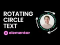 How to Add Rotating Circle Text in Elementor 2022 WordPress Tutorial 2022