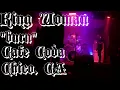 King Woman "burn"