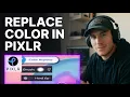 How to Replace Color in Pixlr 2026 Step-by-Step