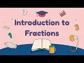 Fractions made easy Perfect for beginners Fractions made simplified Class 3 - 5