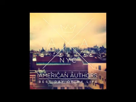 Download MP3 American Authors - Best Day Of My Life (Audio)