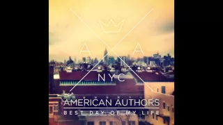 American Authors Best Day Of My Life Audio 