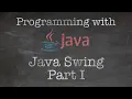 Object Oriented Programming with Java 7 Making a GUI program using Java Swing Part I