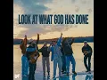 Look At What God Has Done [Album Version] - Lost & Found