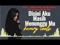 Download Lagu Di Sini Aku Masih Menunggumu – Lagu Galau \u0026 Romantis Penuh Kerinduan