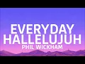 Everyday Hallelujah | Lyric Video | Phil Wickham