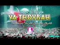 Lagu Lirik Sholawat Ya Ali Bin Abi Thalib - YA THOYBAH Full 1 Jam Non Stop (Video Lirik)