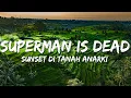 Download Lagu Superman Is Dead - Sunset Di Tanah Anarki (Lirik/Lyrics)