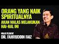 Download Lagu Orang Yang Naik Spiritualnya Akan Malas Melakukan 10 Hal Ini | Ngaji Filsafat - Dr. Fahruddin Faiz