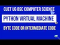 Python Virtual Machine PVM Python Basic CUET BSC COMPUTER SCIENCE CUET Preparation Books
