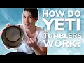 How Do Yeti Tumblers Work To Keep Beverages