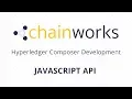 Hyperledger Composer Tutorial - Javascript API