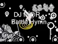 Download Lagu DJ M@R - Battle Hymn