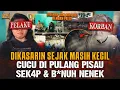 Lagu DIPERLAKUKAN KASAR SEJAK KECIL, CUCU DI PULANG PISAU DENDAM B*NUH NENEKNYA SENDIRI