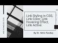 Lecture 8 Link Formatting Link Styling or Link Hovering Effect Through CSS
